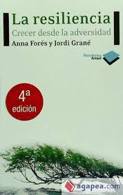 La resiliencia Crecer desde la adversidad